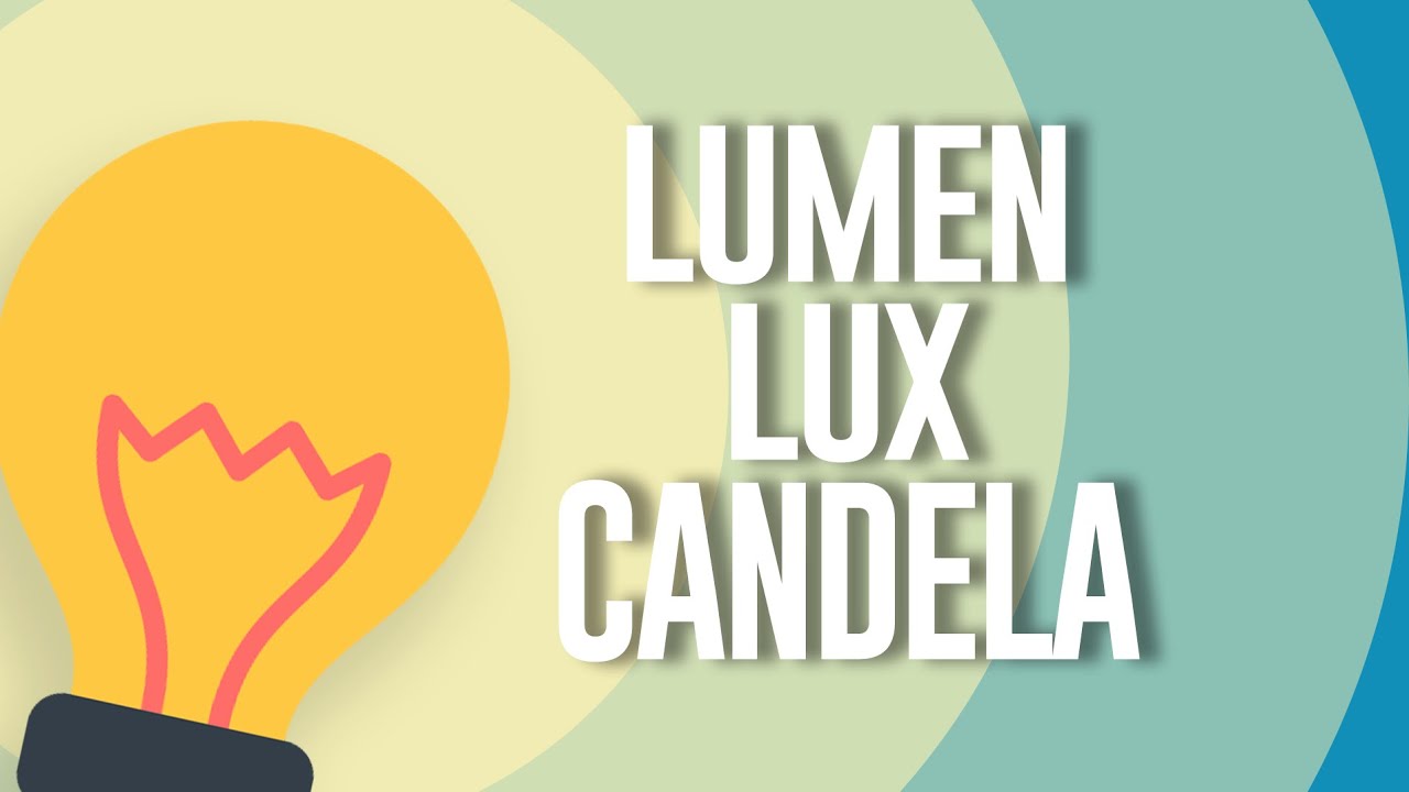 Differences Between Lumens, Lux, And Candela